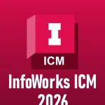 Download Autodesk Infoworks Icm Ultimate 2026 Full Version