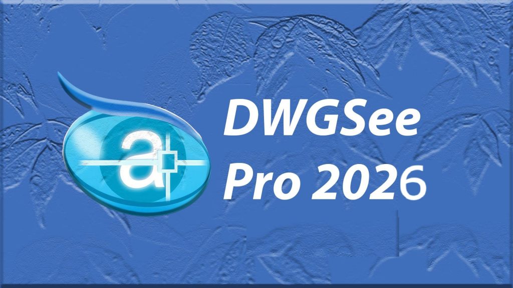 Autodwg Dwgsee Cad 2026 V8.70 (32Bit-64Bit) For Windows Full Version Free Download 1 Download Autodwg Dwgsee Cad 2026 Full Version